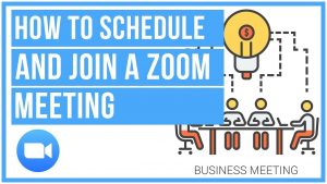 Read more about the article ⚙ How To Schedule And Join A Zoom Meeting